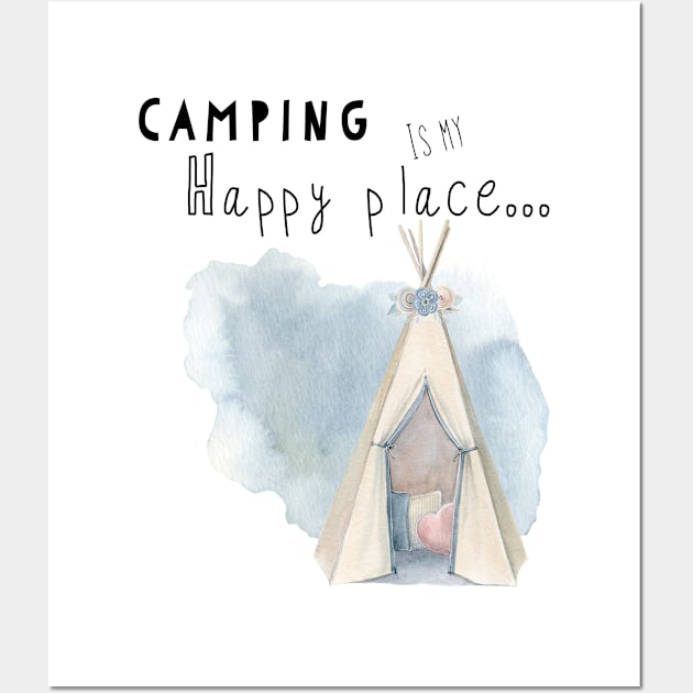 Camping is my happy place Wall Art by Madeinthehighlands